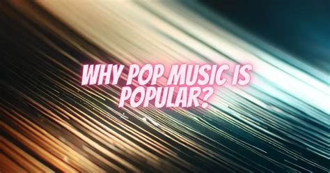 Why Is Pop Music So Bad: A Multi-layered Analysis